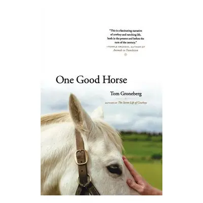 "One Good Horse" - "" ("Groneberg Tom")