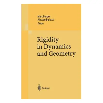 "Rigidity in Dynamics and Geometry: Contributions from the Programme Ergodic Theory, Geometric R