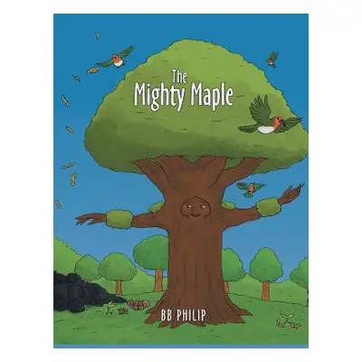 "The Mighty Maple" - "" ("Philip Bb")