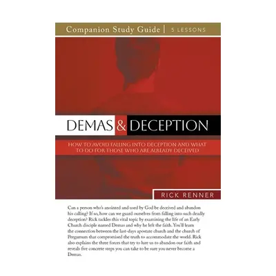 "Demas and Deception Study Guide" - "" ("Renner Rick")