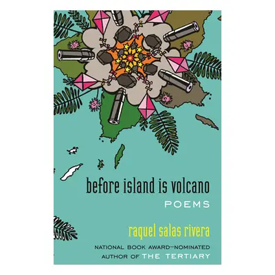 "Antes Que Isla Es Volcn / Before Island Is Volcano" - "" ("Salas Rivera Raquel")