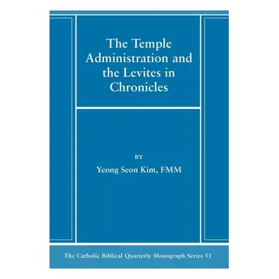 "The Temple Administration and the Levites in Chronicles" - "" ("Kim Yeong Seon")