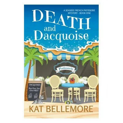 "Death and Dacquoise" - "" ("Bellemore Kat")