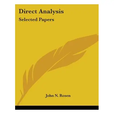 "Direct Analysis: Selected Papers" - "" ("Rosen John N.")