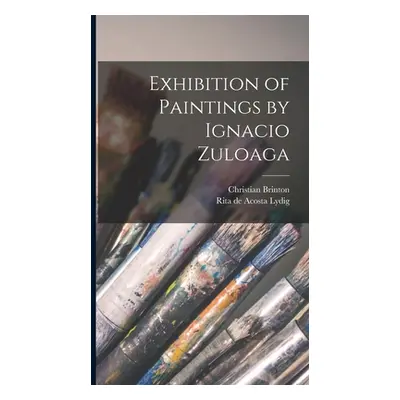 "Exhibition of Paintings by Ignacio Zuloaga" - "" ("Brinton Christian")