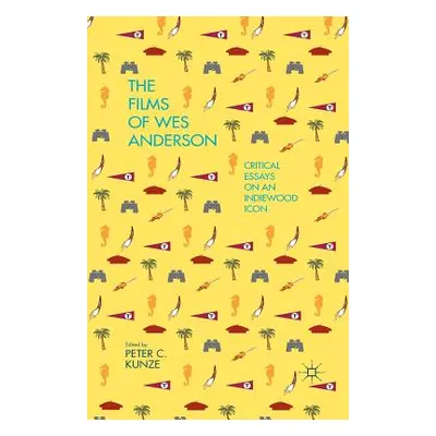 "The Films of Wes Anderson: Critical Essays on an Indiewood Icon" - "" ("Kunze P.")