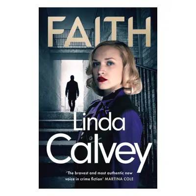 Faith - a gritty and gripping gangland crime thriller to keep you hooked in 2024 (Calvey Linda)