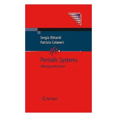 "Periodic Systems: Filtering and Control" - "" ("Bittanti Sergio")