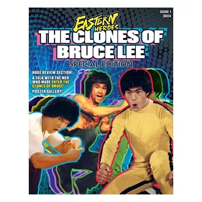 "Eastern Heroes 'The Clones of Bruce Lee' Special Edition Softback Variant" - "" ("Miller Ken")