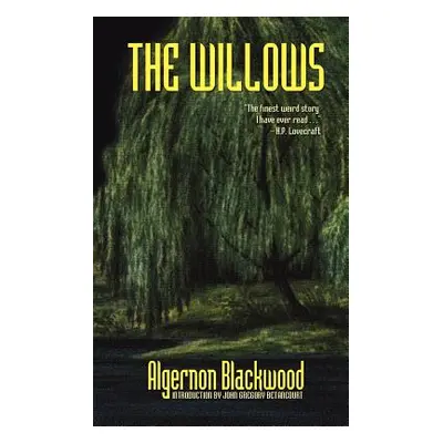 "The Willows" - "" ("Blackwood Algernon")