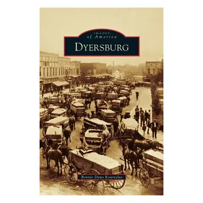 "Dyersburg" - "" ("Daws Kourvelas Bonnie")