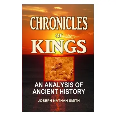 "Chronicles of Kings" - "" ("Smith Joseph Nathan")