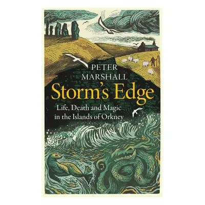 "Storm's Edge: Life, Death and Magic in the Islands of Orkney" - "" ("Marshall Peter")