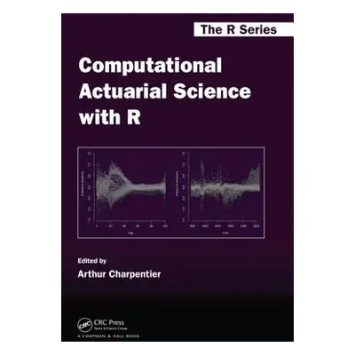 "Computational Actuarial Science with R" - "" ("Charpentier Arthur")