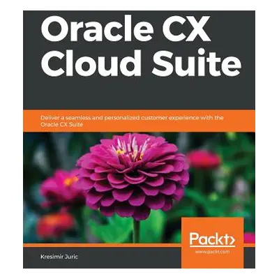 "Oracle CX Cloud Suite" - "" ("Juric Kresimir")