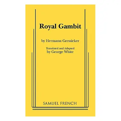 "Royal Gambit" - "" ("Gressieker Hermann")