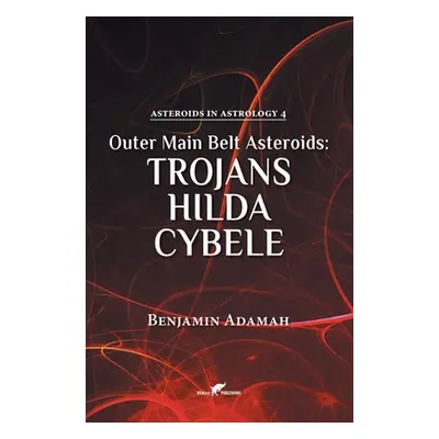 "Outer Main Belt Asteroids - Trojans, Hilda, Cybele" - "" ("Adamah Benjamin")