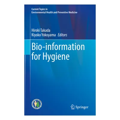 "Bio-Information for Hygiene" - "" ("Takada Hiroki")