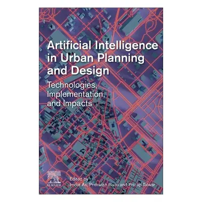 "Artificial Intelligence in Urban Planning and Design: Technologies, Implementation, and Impacts