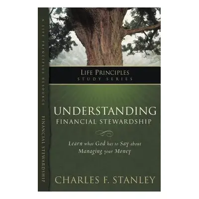 "Understanding Financial Stewardship" - "" ("Stanley Charles F.")