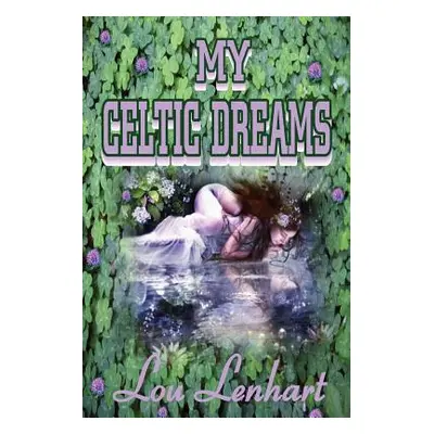 "My Celtic Dreams" - "" ("Lenhart Lou")