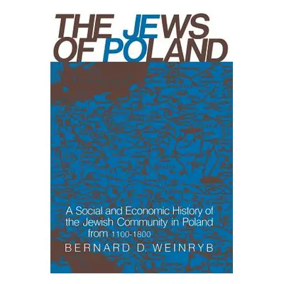 "The Jews of Poland" - "" ("Weinryb Bernard D.")