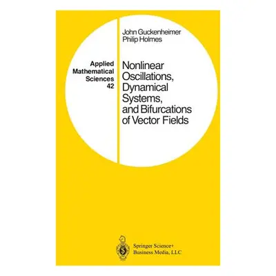 "Nonlinear Oscillations, Dynamical Systems, and Bifurcations of Vector Fields" - "" ("Guckenheim