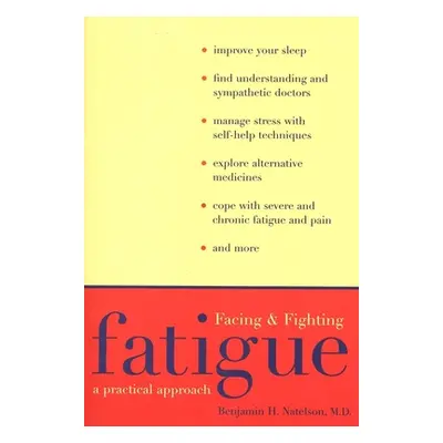 "Facing and Fighting Fatigue: A Practical Approach" - "" ("Natelson Benjamin H.")