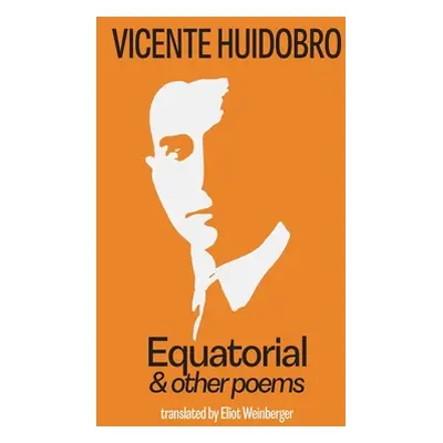 Equatorial and other poems (Huidobro Vicente)