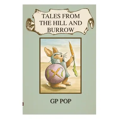 "Tales from the Hill and Burrow" - "" ("Pop G. P.")