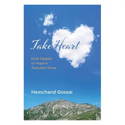 "Take Heart" - "" ("Gossai Hemchand")