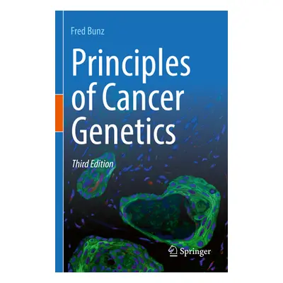 "Principles of Cancer Genetics" - "" ("Bunz Fred")