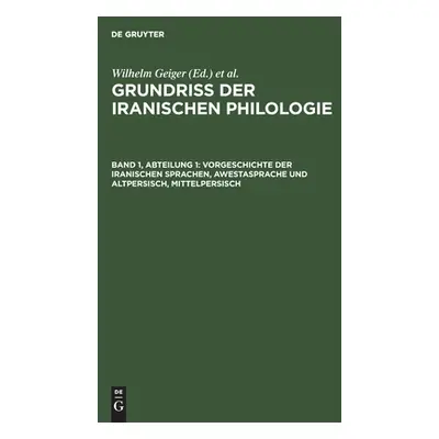 "Vorgeschichte Der Iranischen Sprachen, Awestasprache Und Altpersisch, Mittelpersisch" - "" ("Ge