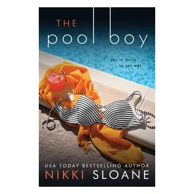 "The Pool Boy" - "" ("Sloane Nikki")