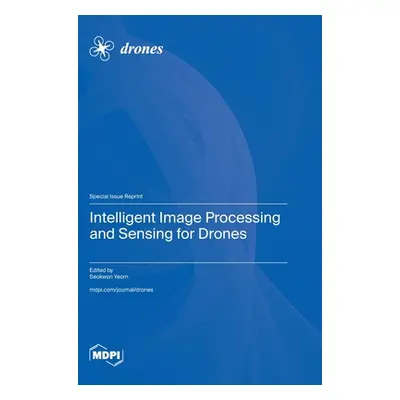 "Intelligent Image Processing and Sensing for Drones" - "" ("Yeom Seokwon")