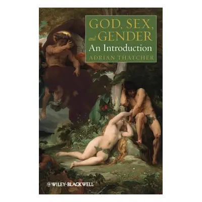 "God, Sex, and Gender" - "" ("Thatcher Adrian")