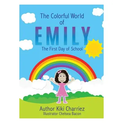 "The Colorful World of EMILY" - "" ("Charriez Kiki")