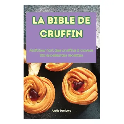 "La Bible de Cruffin" - "" ("Axelle Lambert")