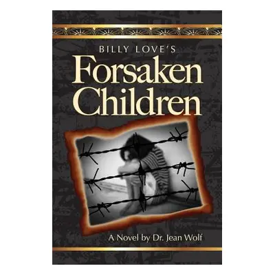 "Billy Love's Forsaken Children" - "" ("Wolf Jean")