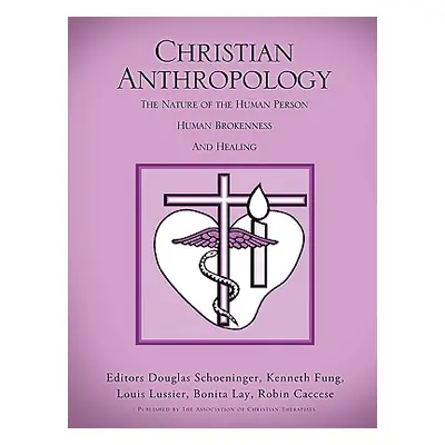 "Christian Anthropology" - "" ("Schoeninger Douglas")