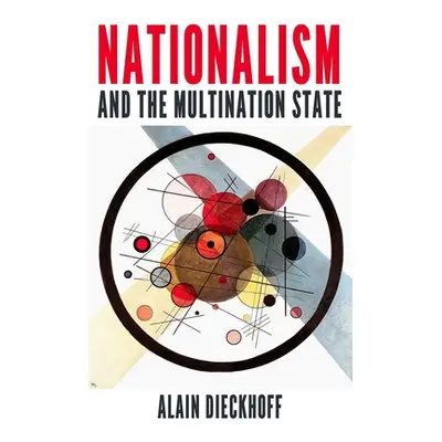 "Nationalism and the Multination State" - "" ("Dieckhoff Alain")