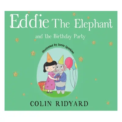 "Eddie the Elephant and the Birthday Party" - "" ("Ridyard Colin")