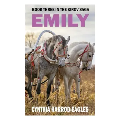 "Emily: Book Three of The Kirov Saga" - "" ("Harrod-Eagles Cynthia")