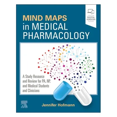 "Mind Maps in Medical Pharmacology: A Study Resource and Review for Pa, Np, and Medical Students