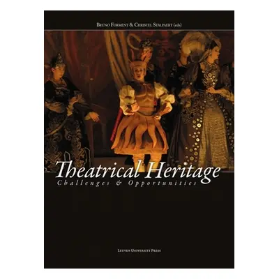 "Theatrical Heritage: Challenges and Opportunities" - "" ("Forment Bruno")