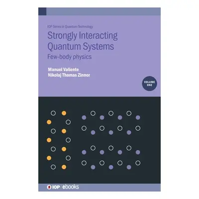 "Strongly Interacting Quantum Systems, Volume 1: Few-body physics" - "" ("Valiente Manuel")