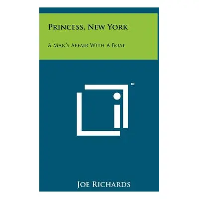 "Princess, New York: A Man's Affair With A Boat" - "" ("Richards Joe")