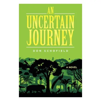 "An Uncertain Journey" - "" ("Schofield Don")