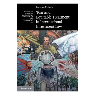 "'Fair and Equitable Treatment' in International Investment Law" - "" ("Klger Roland")