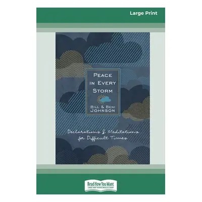 "Peace in Every Storm: 52 Declarations & Meditations for Difficult Times [Standard Large Print]"